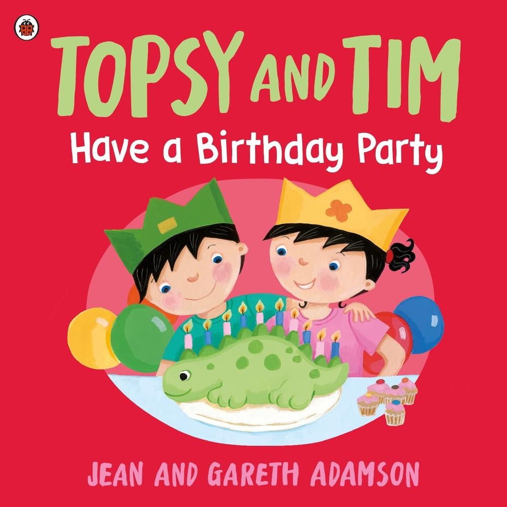 Topsy and Tim: Have a Birthday Party by Jean Adamson - ISBN: 9780241716366