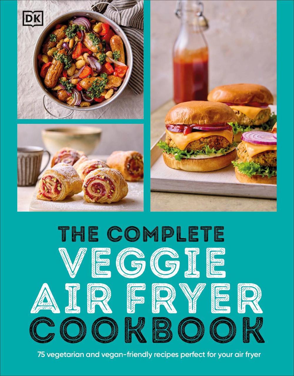 The Complete Veggie Air Fryer Cookbook, 9780241716403