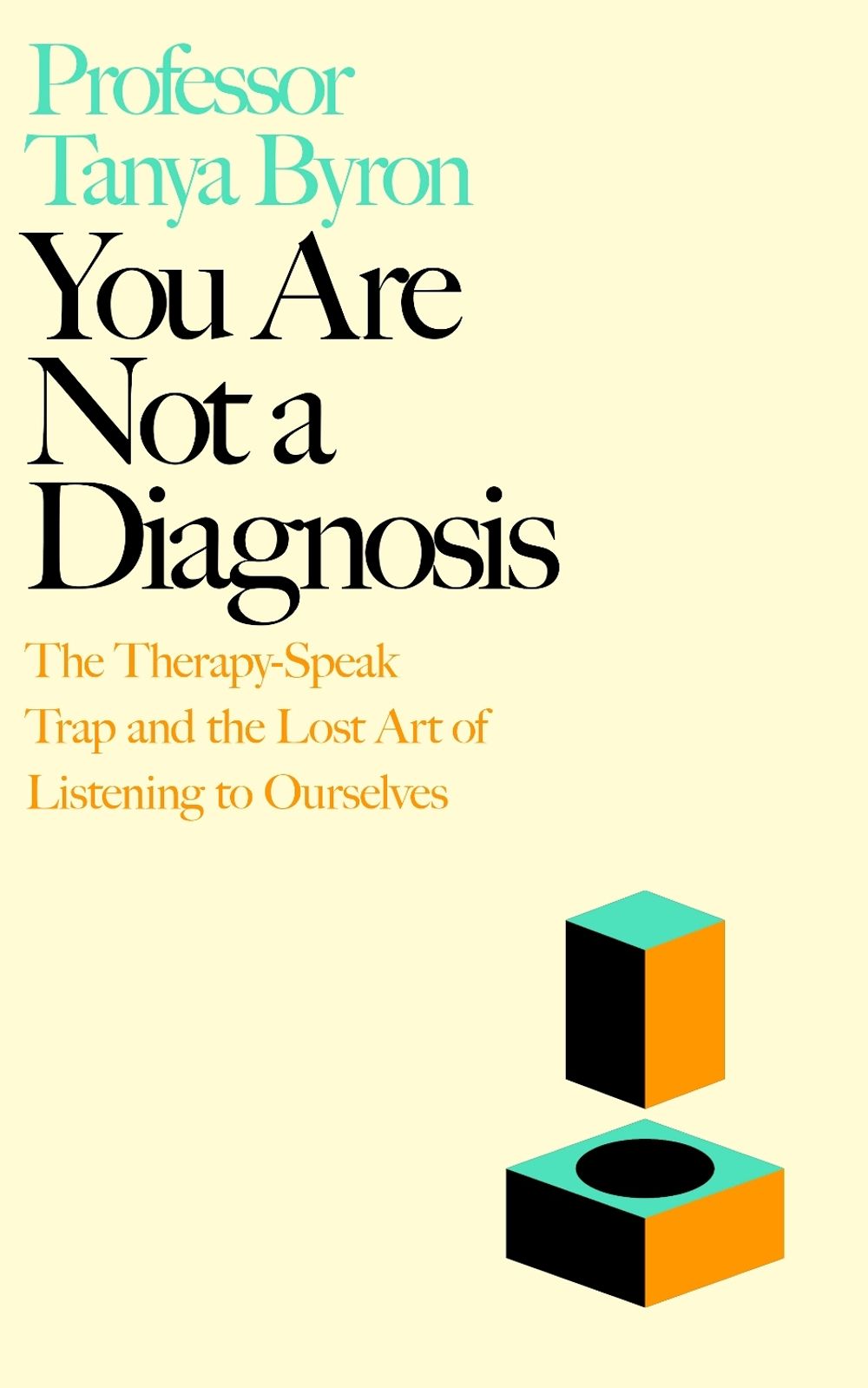 You Are Not a Diagnosis by Tanya Byron - ISBN: 9780241718100