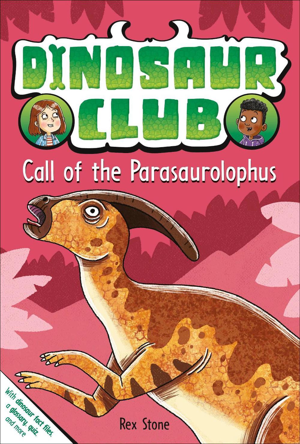 Dinosaur Club: Call of the Parasaurolophus by Rex Stone - ISBN: 9780241718858