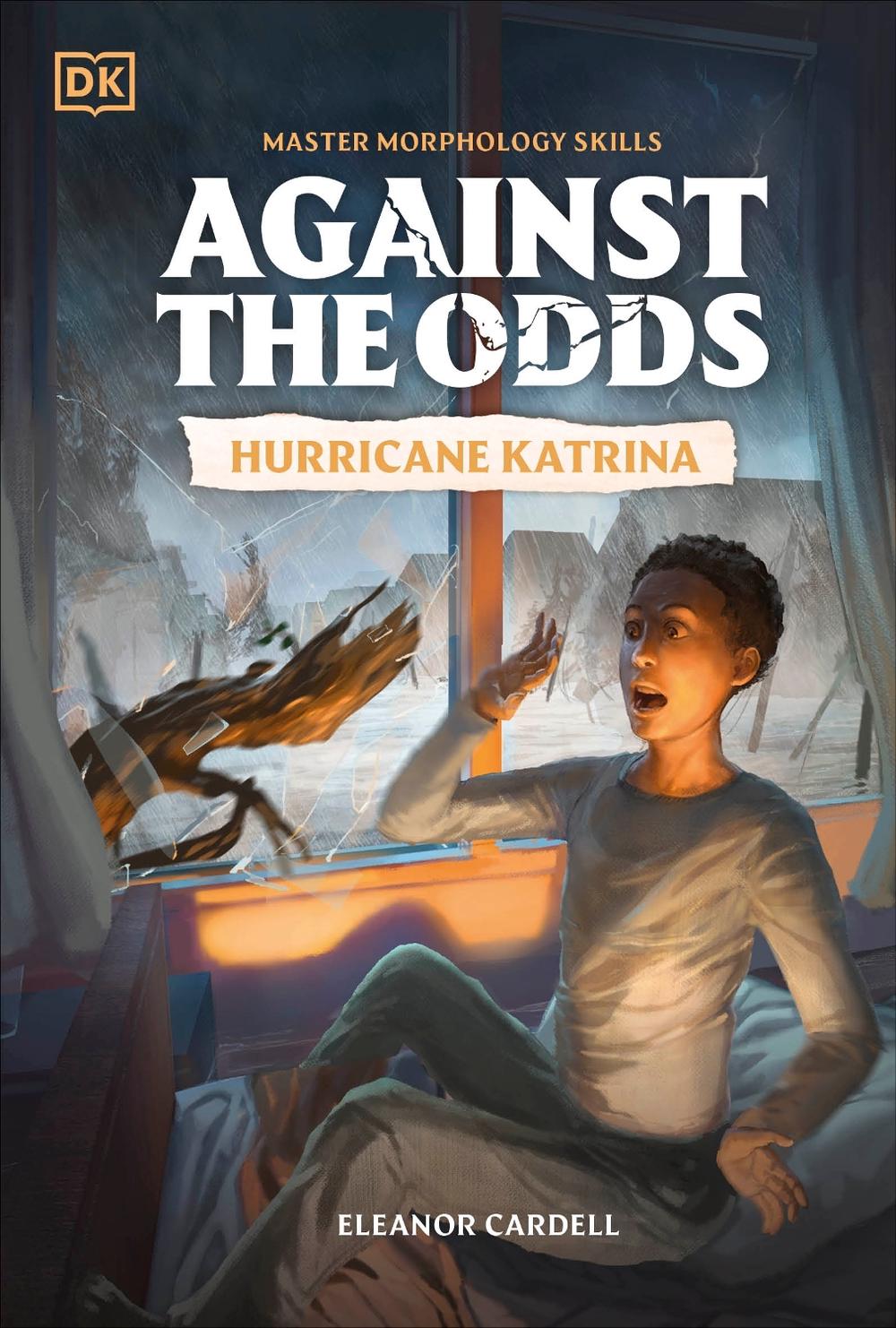 Against the Odds: Hurricane Katrina by DK - ISBN: 9780241720271
