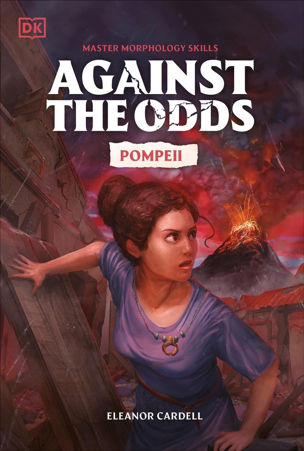 Against the Odds Pompeii by DK - ISBN: 9780241720295
