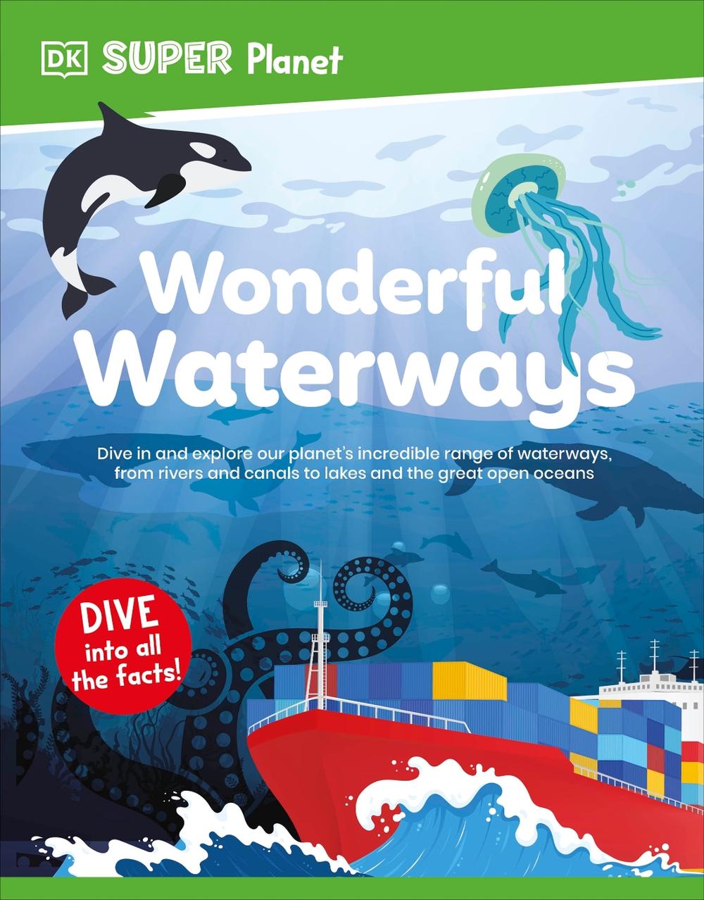 DK Super Planet Wonderful Waterways by DK - ISBN: 9780241720349