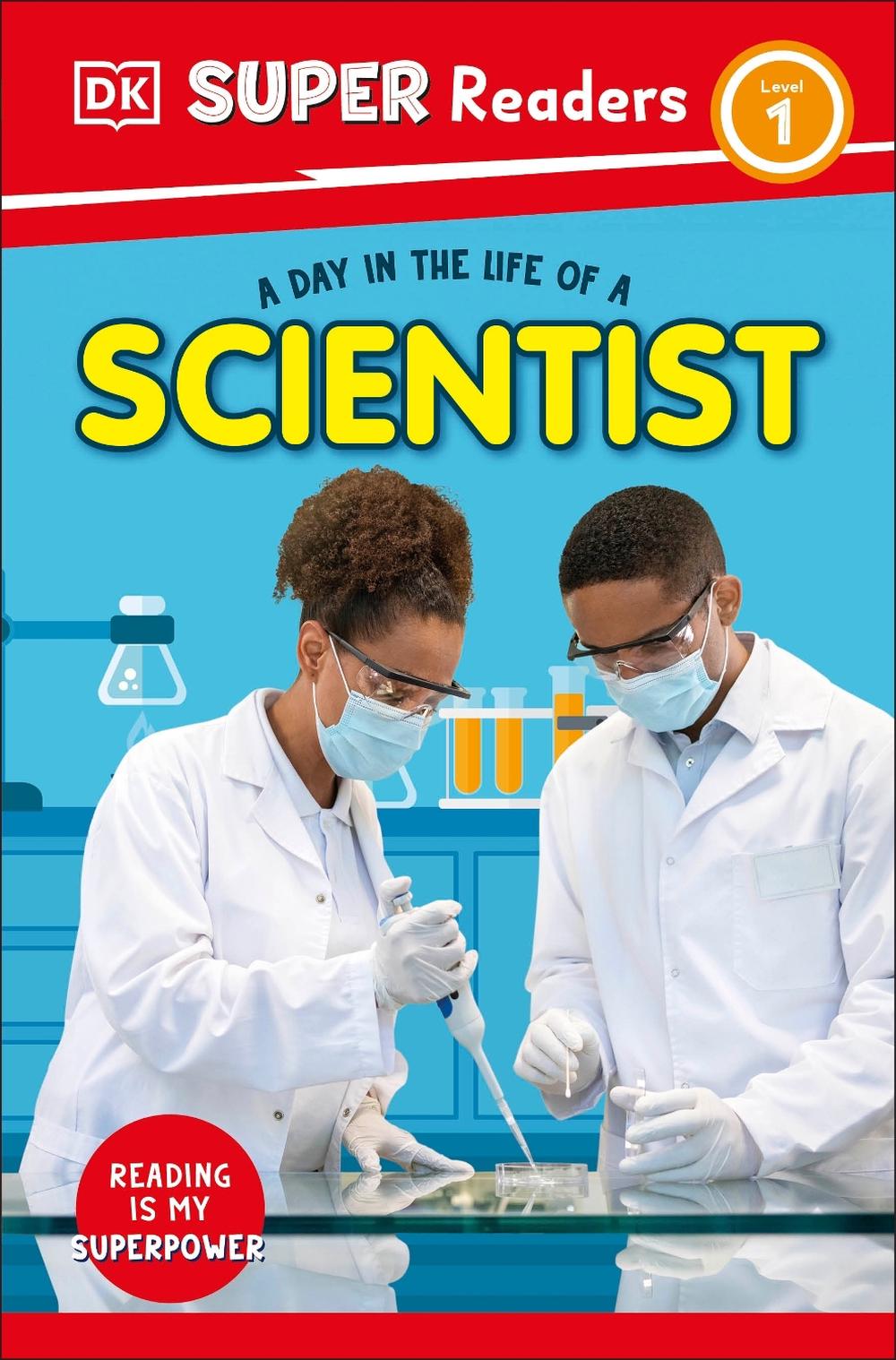 DK Super Readers Level 1 A Day in the Life of a Scientist by DK - ISBN: 9780241721353