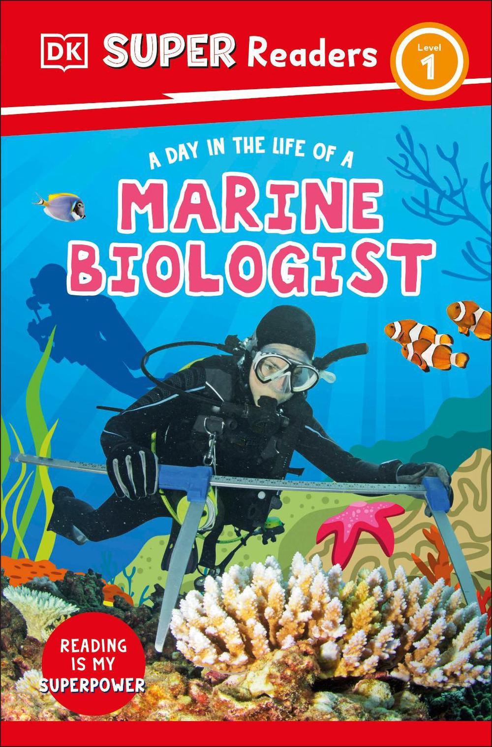 DK Super Readers Level 1 A Day in the Life of a Marine Biologist by DK - ISBN: 9780241721490