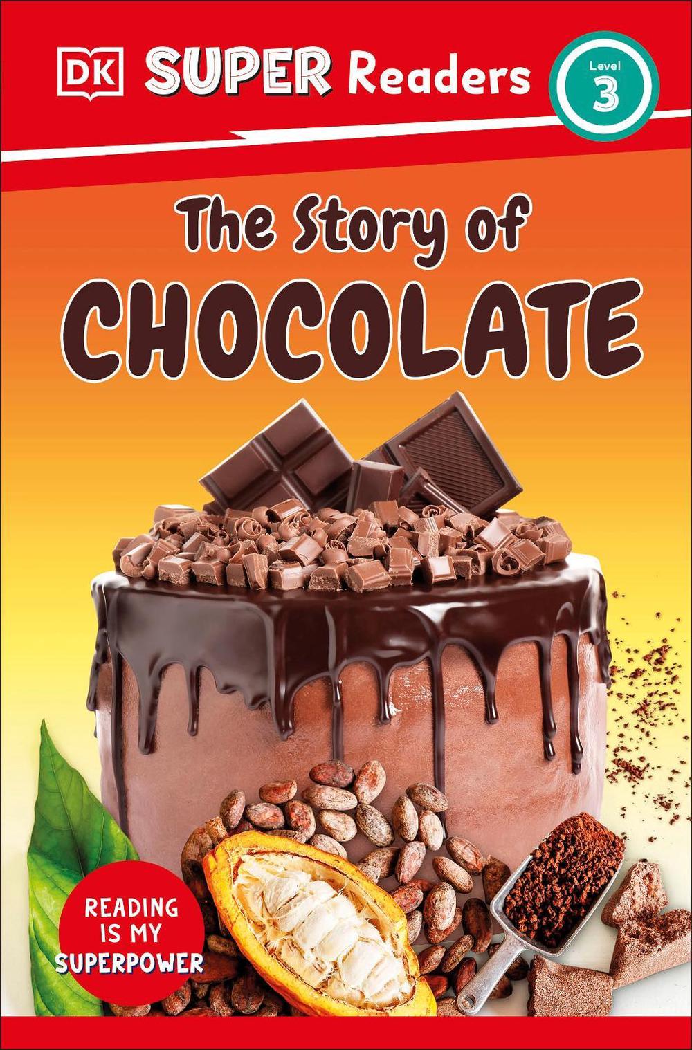 DK Super Readers Level 3 The Story of Chocolate by DK - ISBN: 9780241721520
