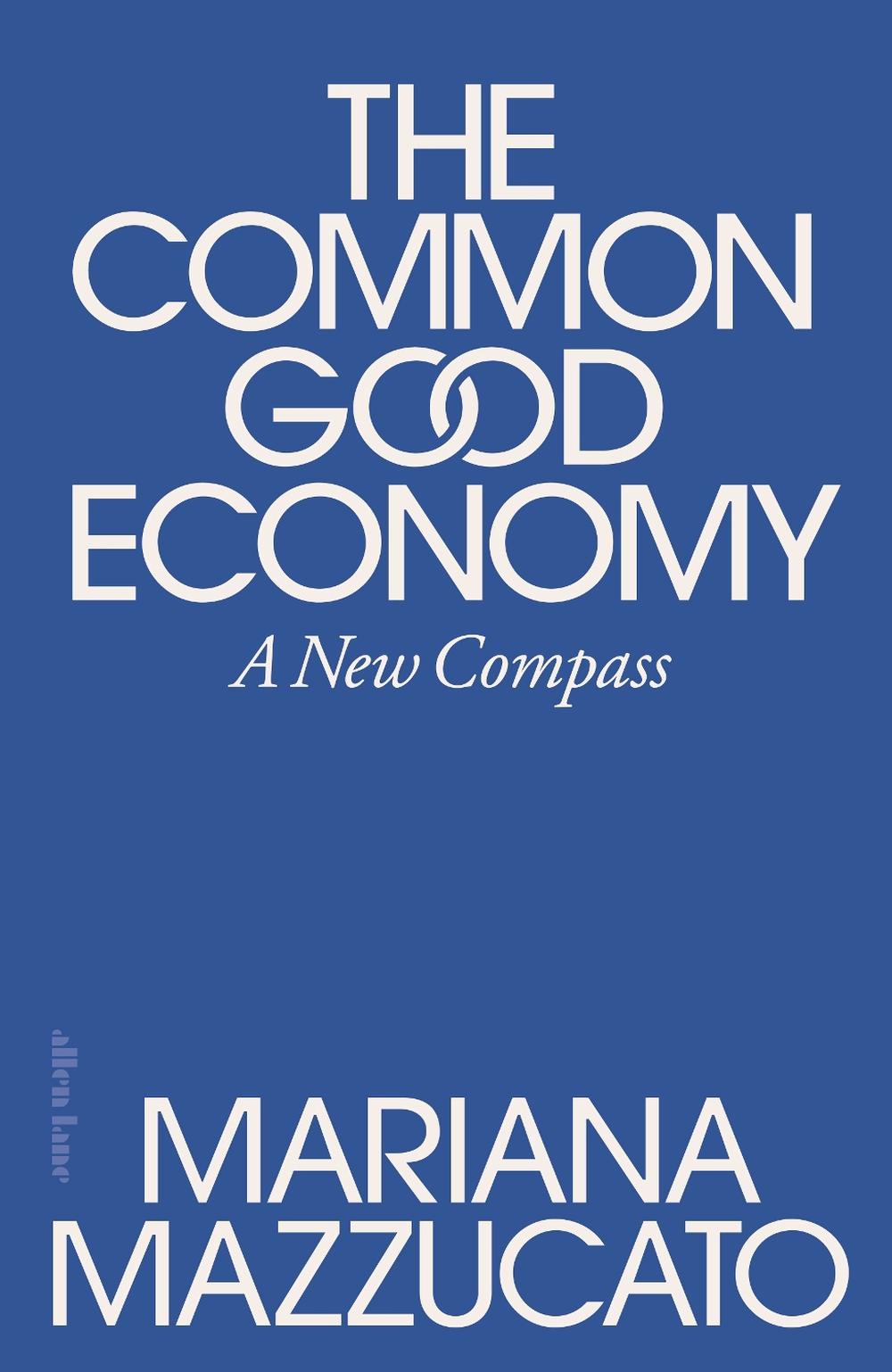 The Common Good Economy, 9780241722244