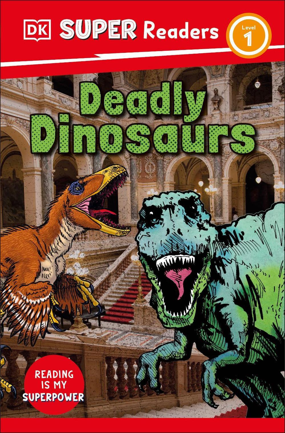 DK Super Readers Level 1 Deadly Dinosaurs by DK - ISBN: 9780241722640