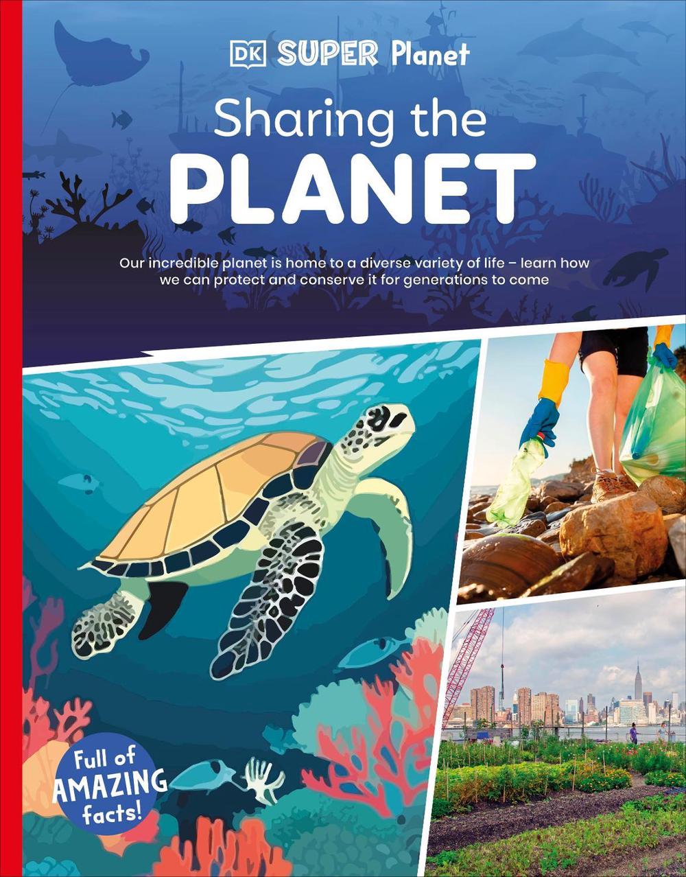 DK Super Planet Sharing the Planet by DK - ISBN: 9780241722718