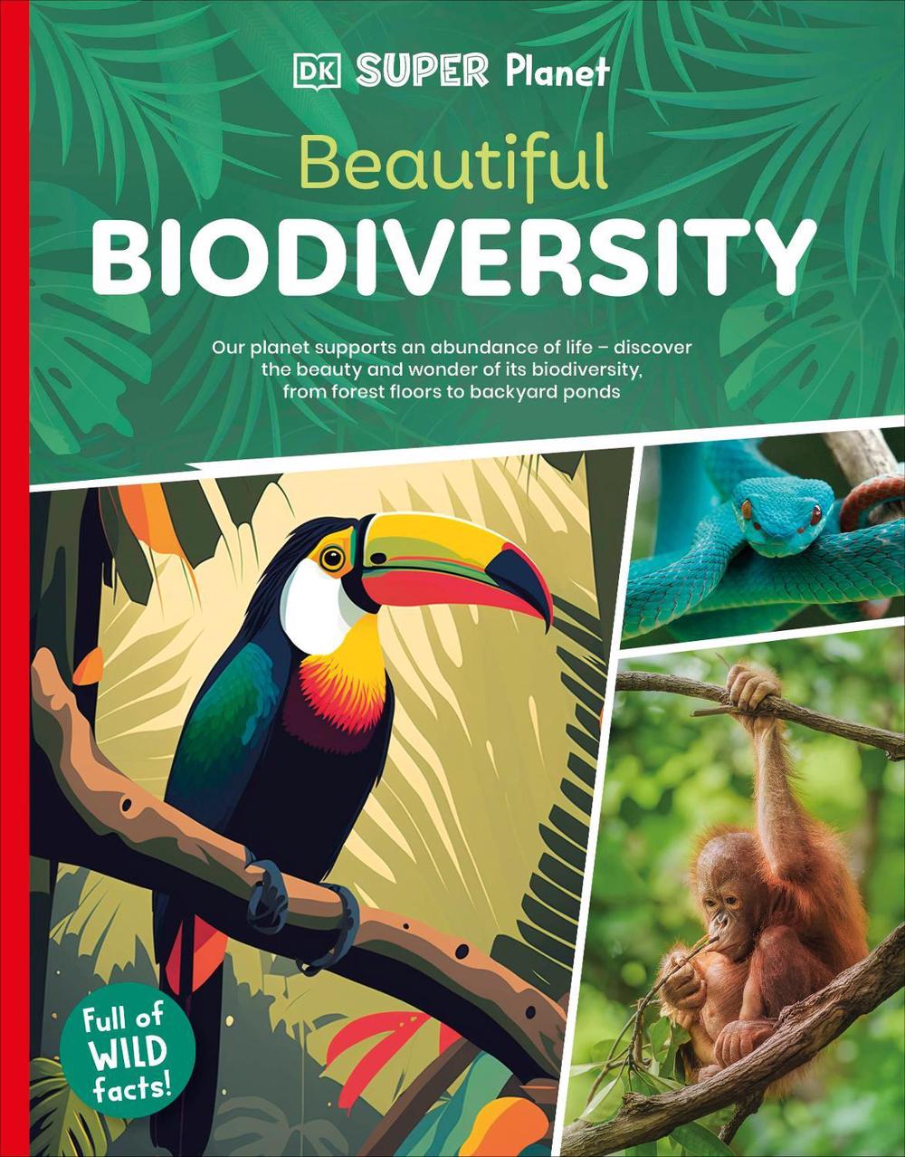DK Super Planet Beautiful Biodiversity, 9780241722749