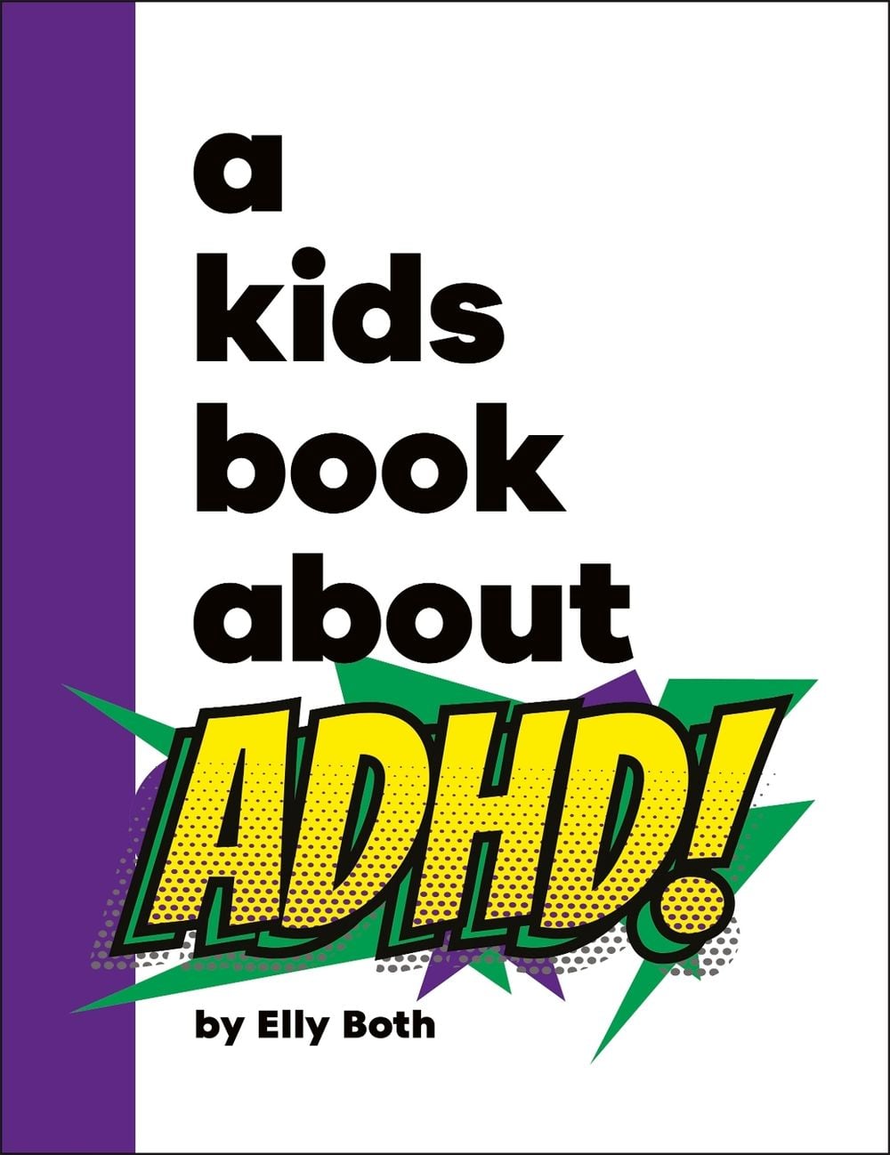 A Kids Book About ADHD by Elly Both - ISBN: 9780241725917