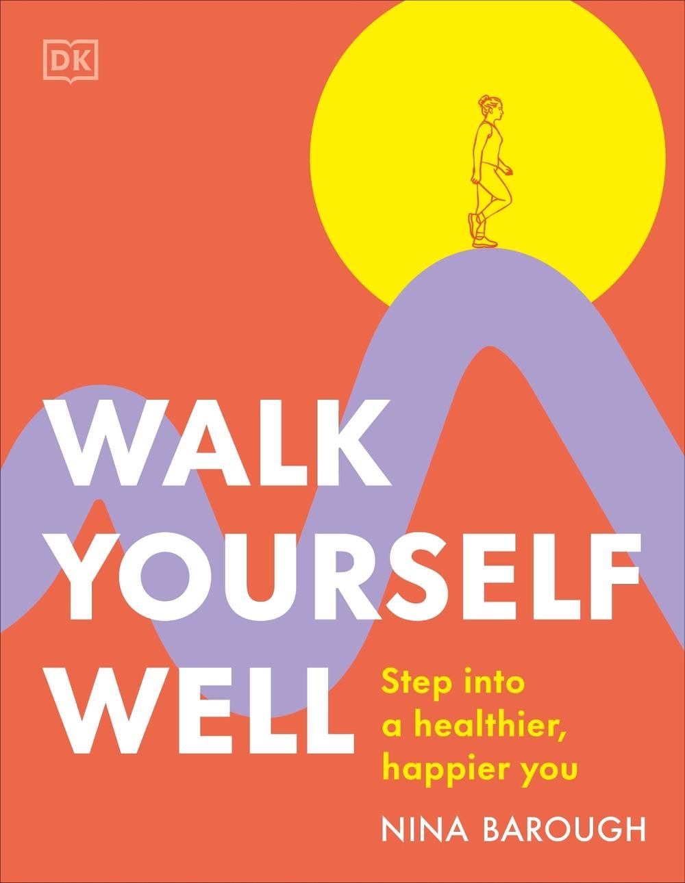 Walk Yourself Well by Nina Barough - ISBN: 9780241726051