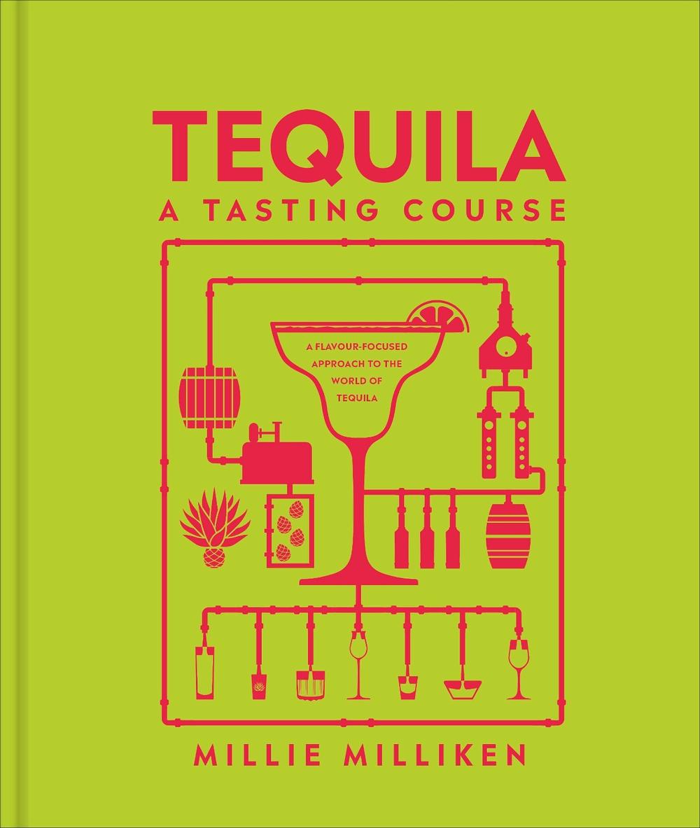 Tequila: A Tasting Course, 9780241726198
