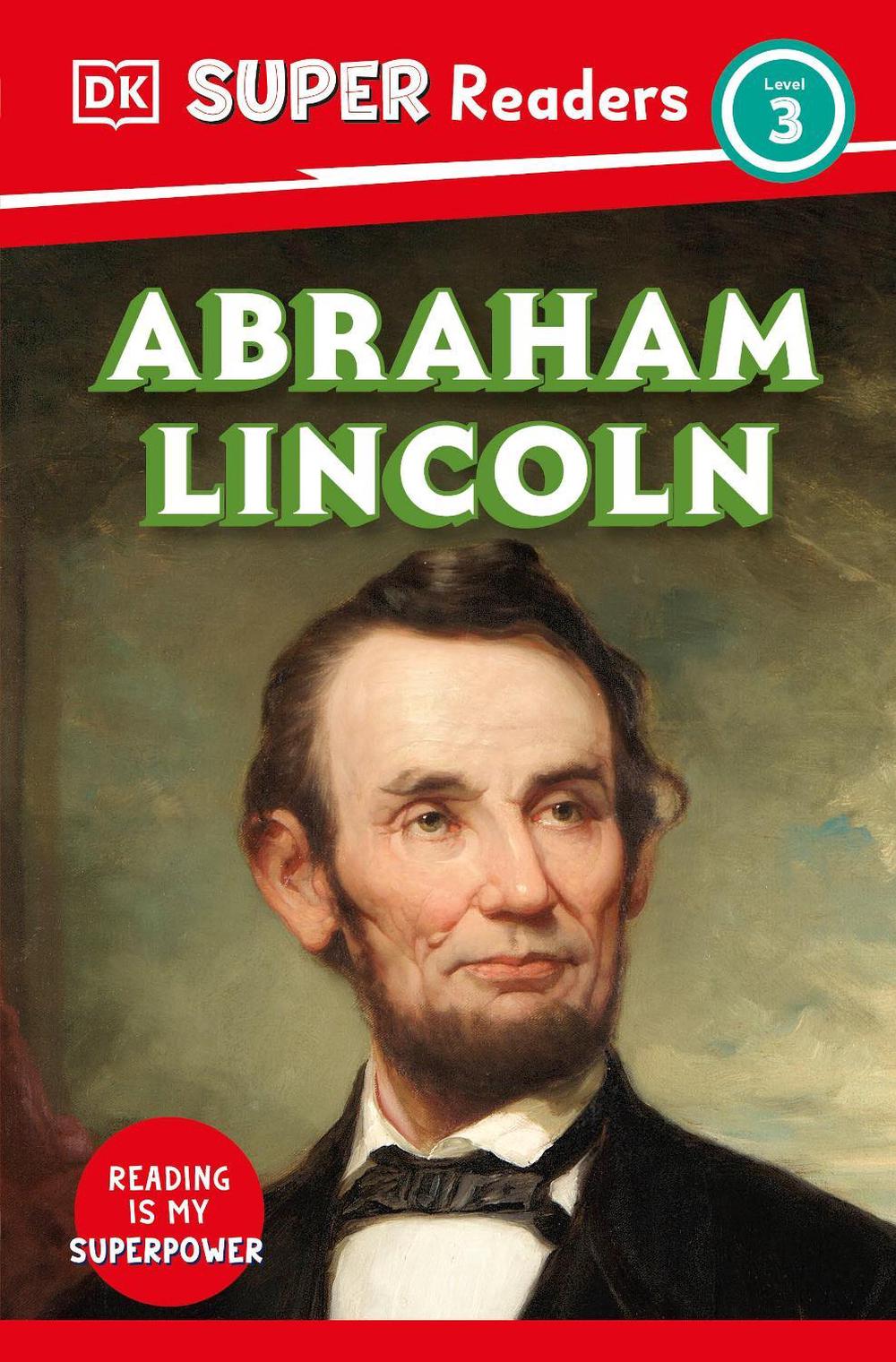 DK Super Readers Level 3 Abraham Lincoln by DK - ISBN: 9780241726518