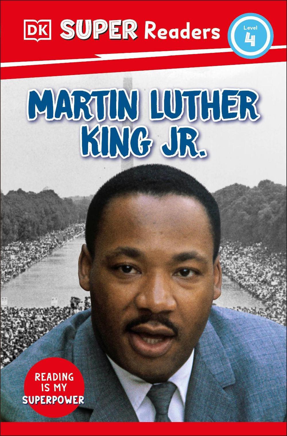 DK Super Readers Level 4 Martin Luther King, Jr by DK - ISBN: 9780241726549