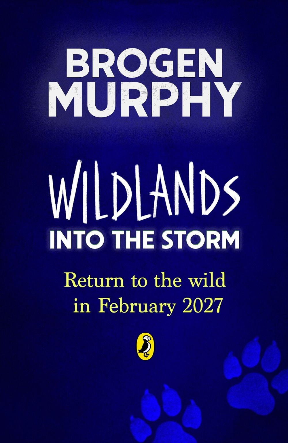 Wildlands: Into the Storm by Brogen Murphy - ISBN: 9780241728123