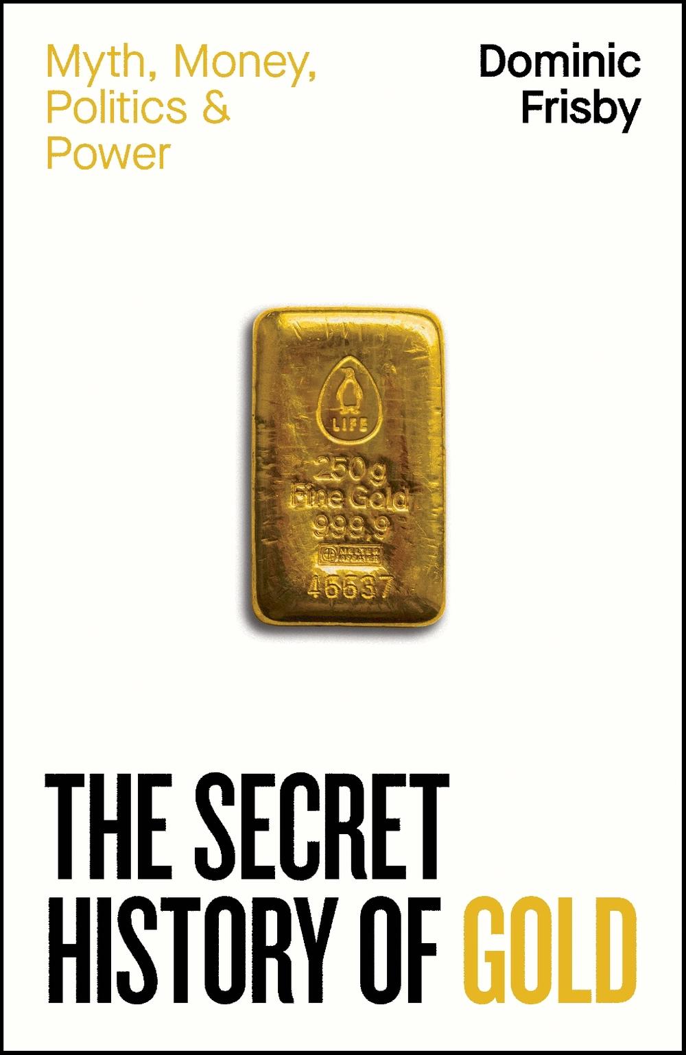 The Secret History of Gold, 9780241728345