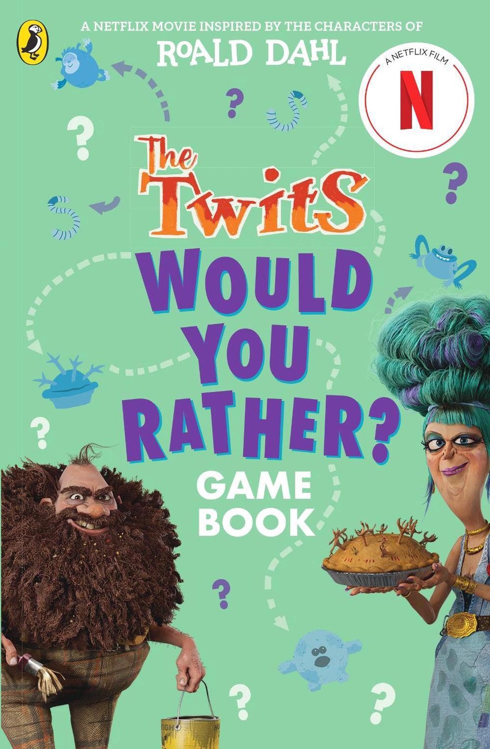 The Twits: A Would You Rather Game Book by Roald Dahl - ISBN: 9780241729977