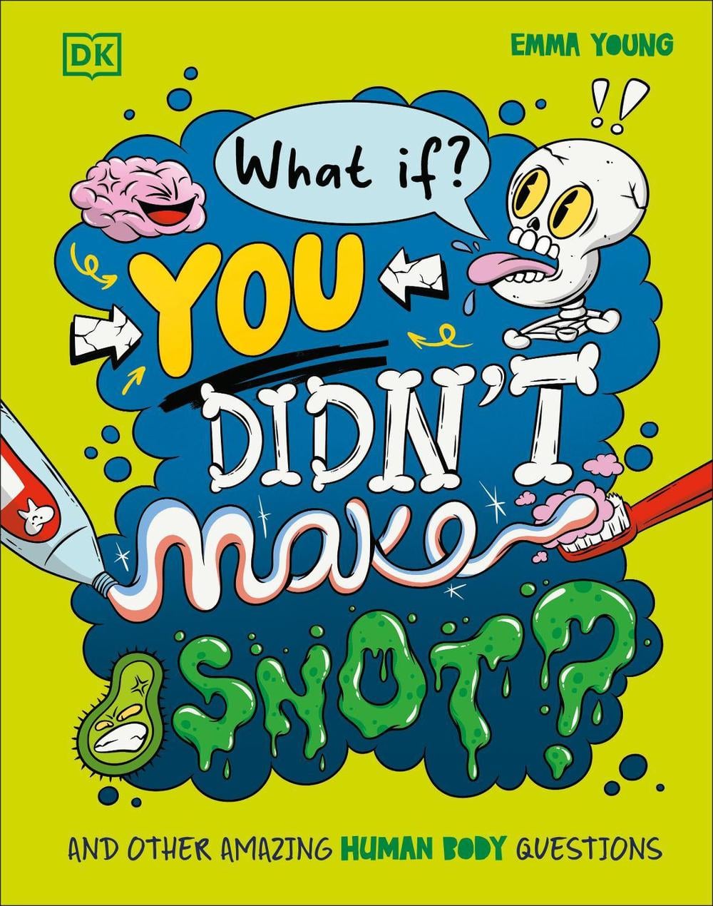 What If... You Didn't Make Snot? by Emma Young - ISBN: 9780241733318