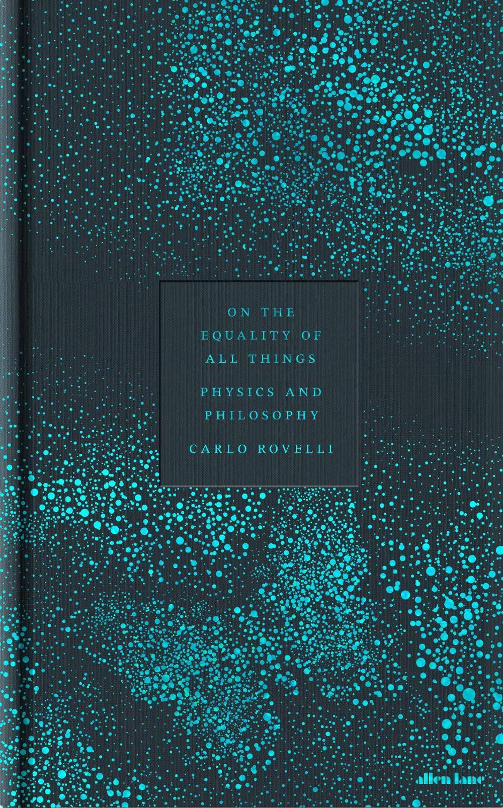On the Equality of All Things by Carlo Rovelli - ISBN: 9780241733707