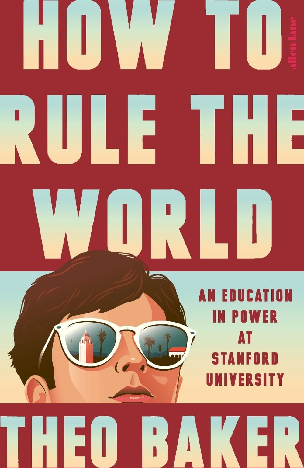 How to Rule the World by Theo Baker - ISBN: 9780241733912