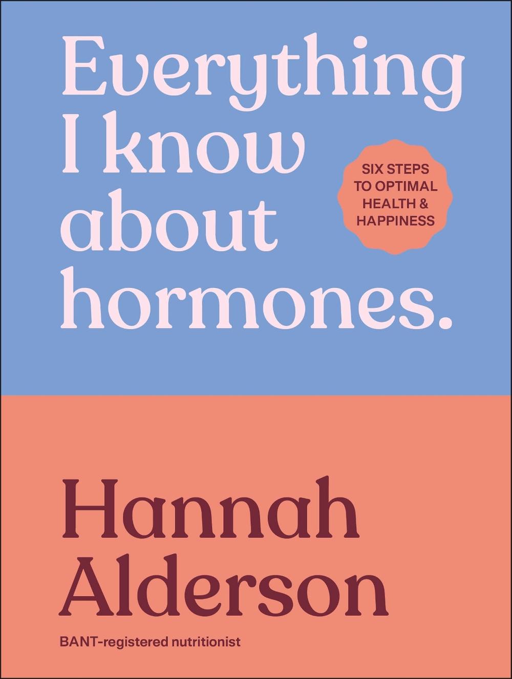 Everything I Know About Hormones, 9780241733929