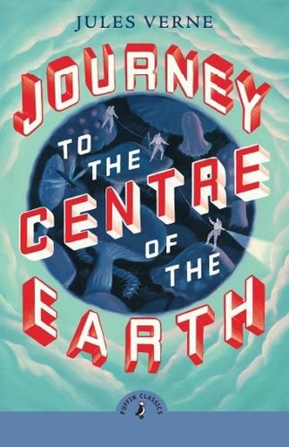 Journey to the Centre of the Earth by Jules Verne - ISBN: 9780241736241