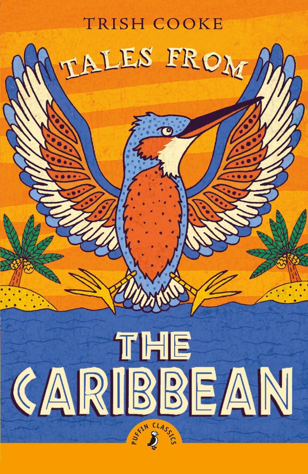Tales from the Caribbean by Trish Cooke - ISBN: 9780241737866