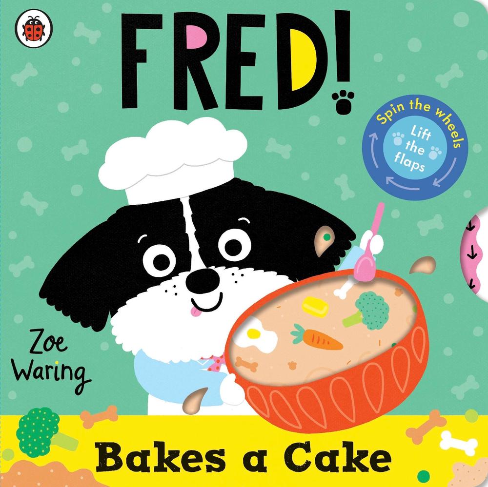 Fred: Bakes a Cake by Zoe Waring - ISBN: 9780241738009