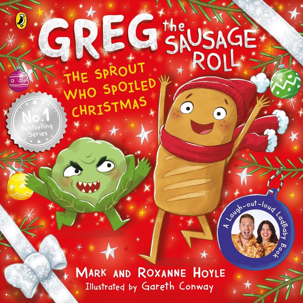 Greg the Sausage Roll: The Sprout Who Spoiled Christmas by Mark Hoyle - ISBN: 9780241740507