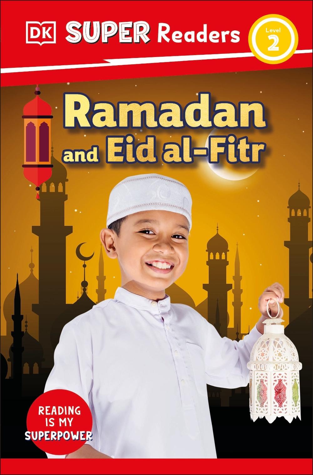 DK Super Readers Level 2 Ramadan and Eid al-Fitr, 9780241741269