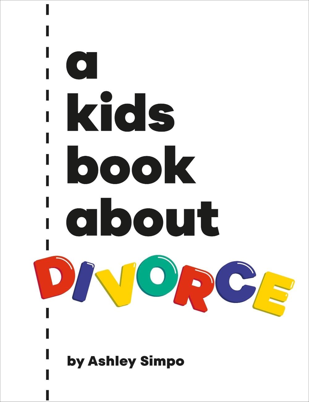 A Kids Book About Divorce by Ashley Simpo - ISBN: 9780241742976