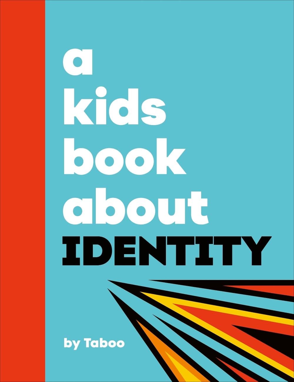 A Kids Book About Identity by Taboo - ISBN: 9780241743041
