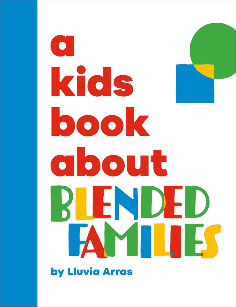 A Kids Book About Blended Families by Lluvia Arras - ISBN: 9780241743065