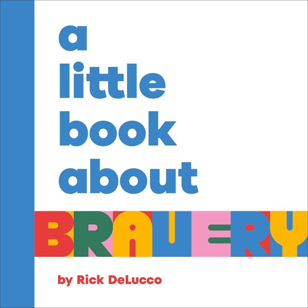 A Little Book About Bravery by Rick DeLucco - ISBN: 9780241743201