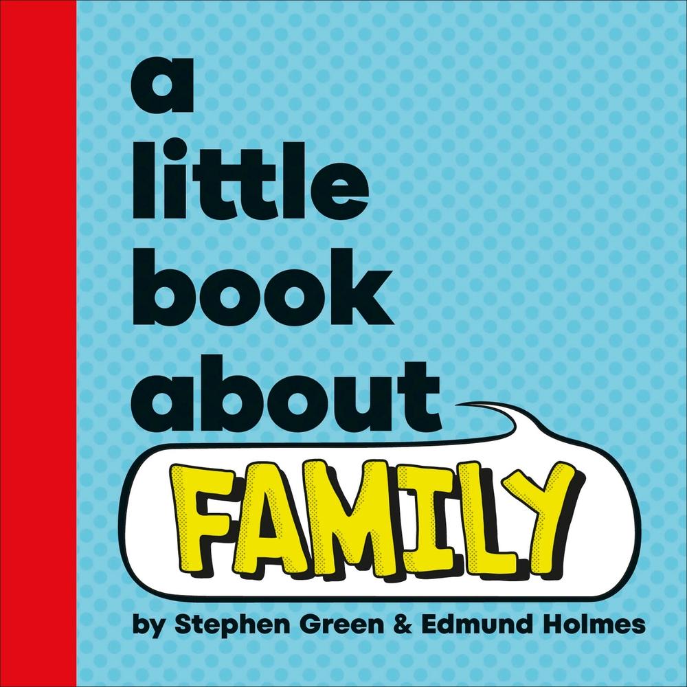 A Little Book About Family by Stephen Green - ISBN: 9780241743225