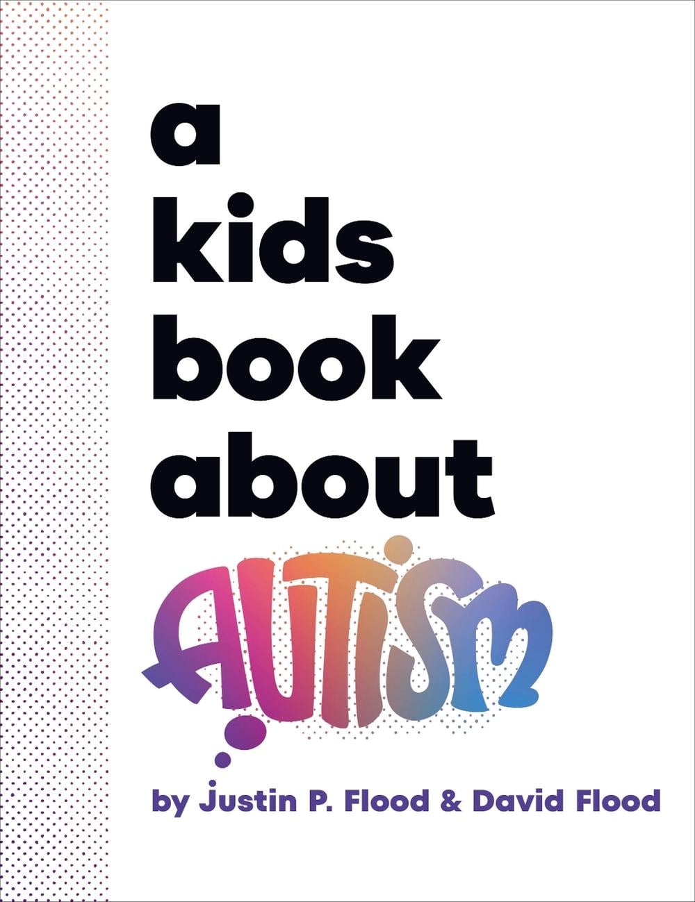 A Kids Book About Autism by Justin Flood - ISBN: 9780241743393