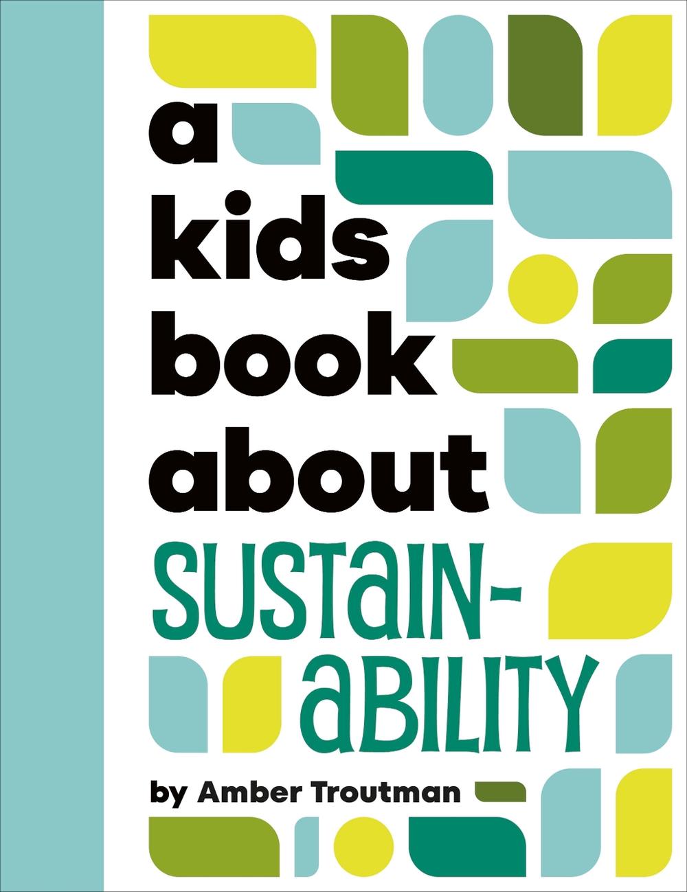 A Kids Book About Sustainability, 9780241743485