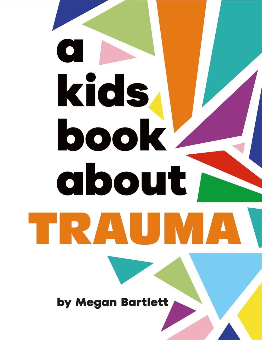 A Kids Book About Trauma, 9780241743553