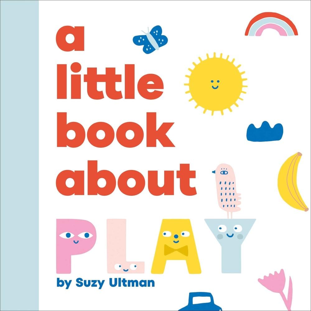 A Little Book About Play by Suzy Ultman - ISBN: 9780241743591