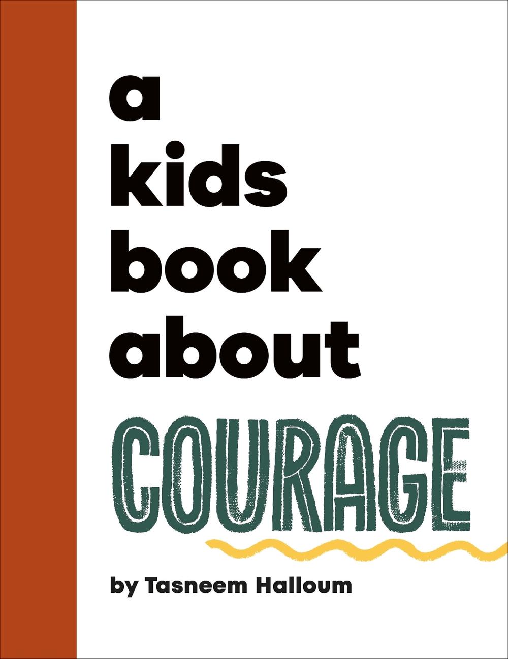 A Kids Book About Courage, 9780241743744