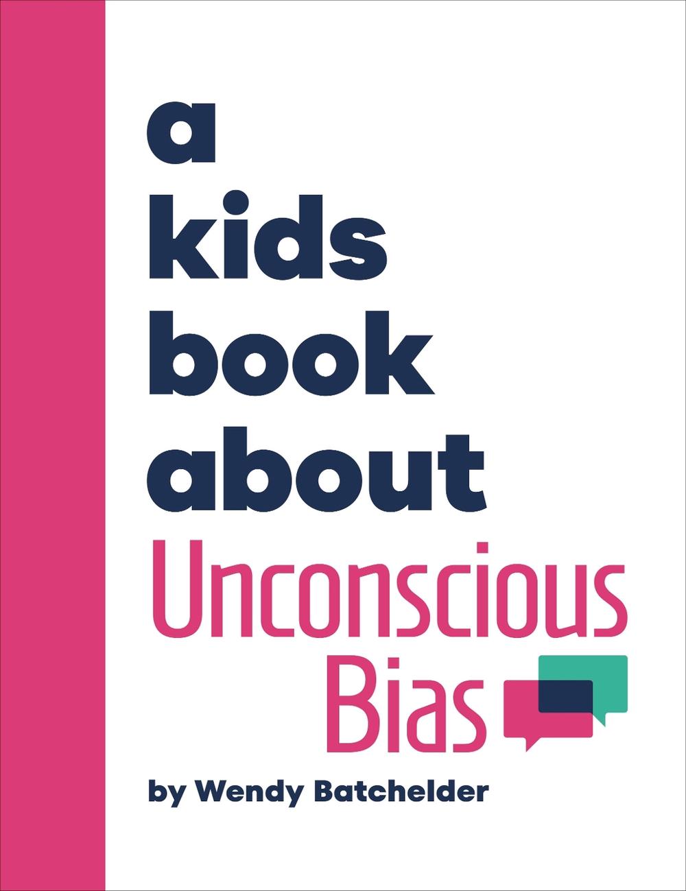 A Kids Book About Unconscious Bias, 9780241743799