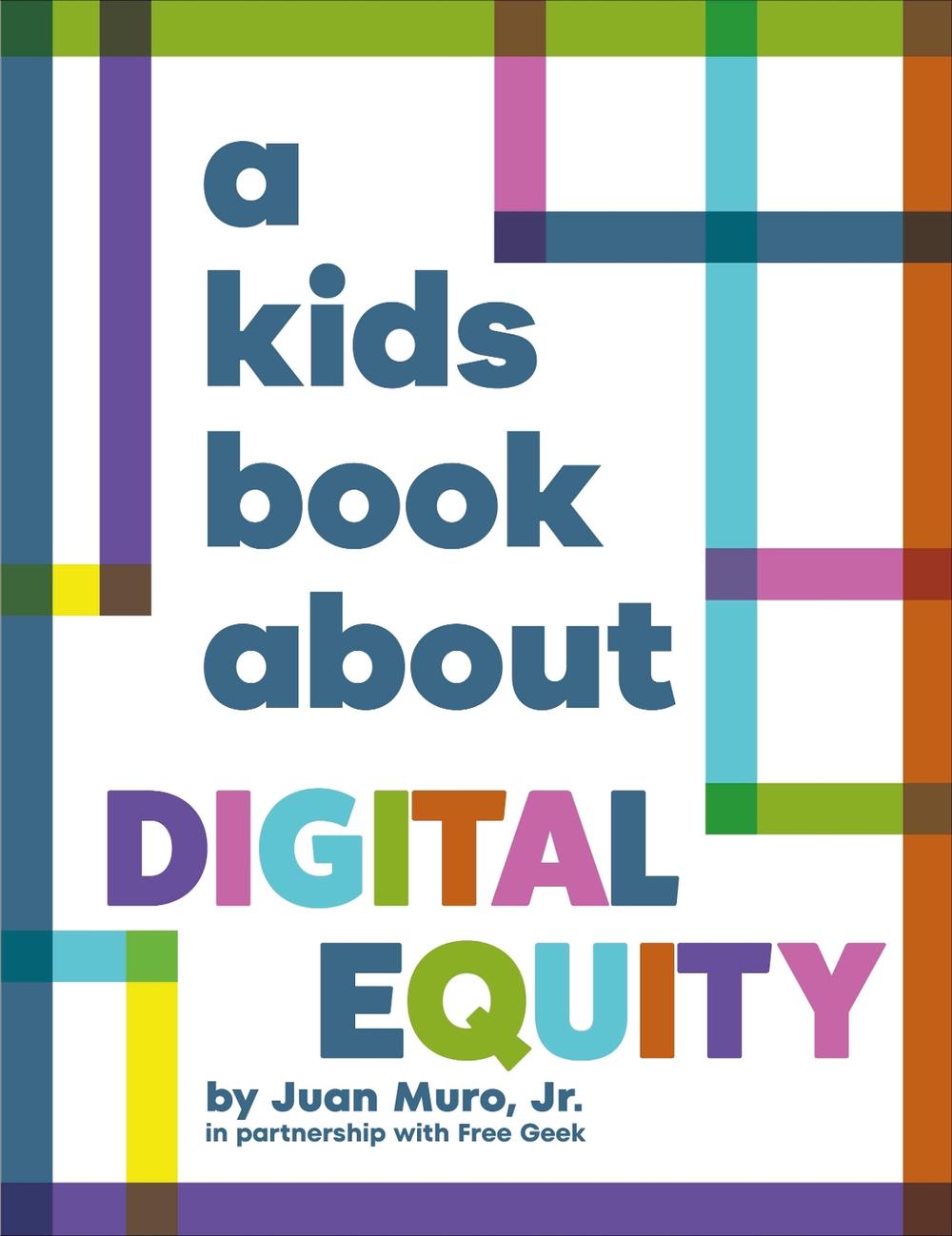 A Kids Book About Digital Equity, 9780241743812