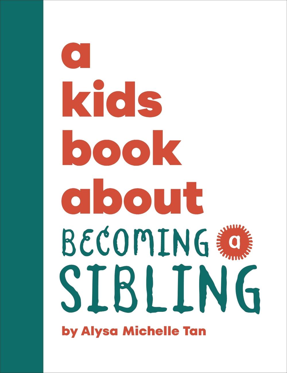 A Kids Book About Becoming a Sibling, 9780241743843