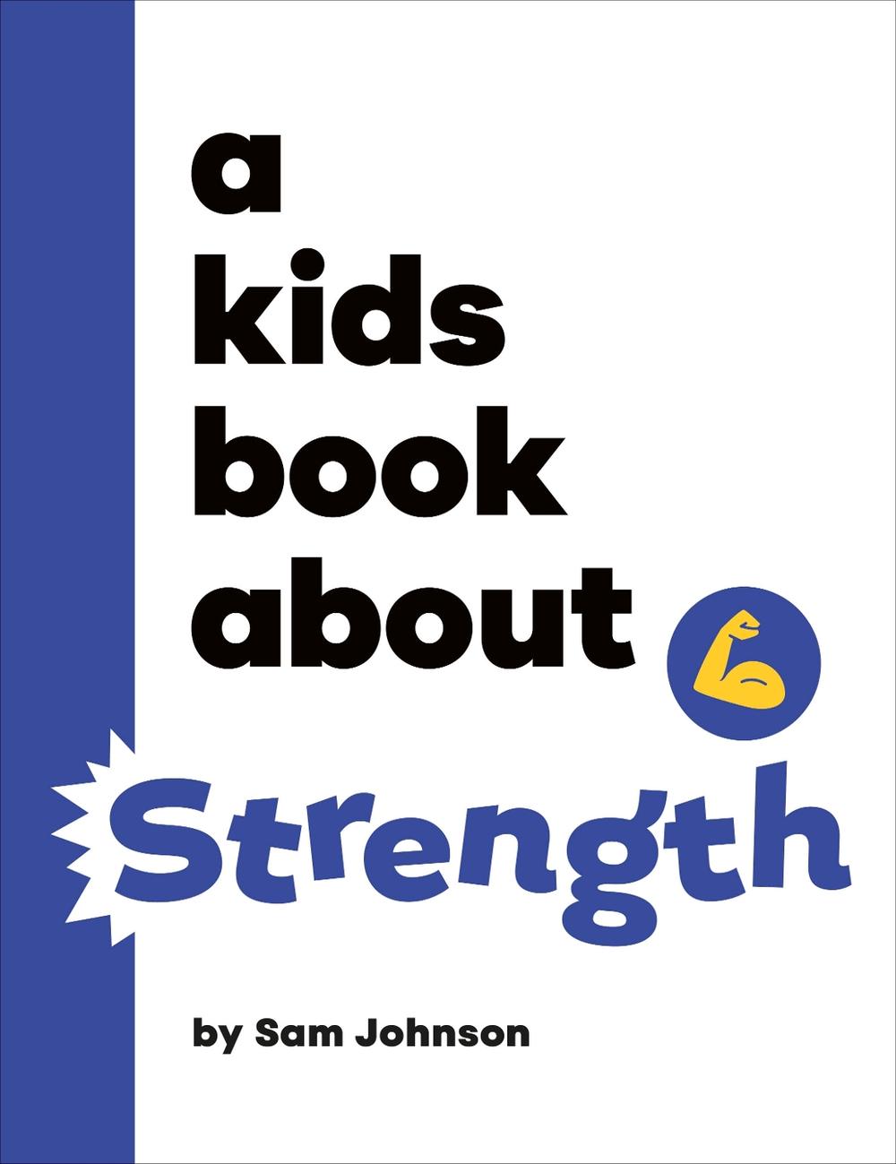 A Kids Book About Strength, 9780241743867
