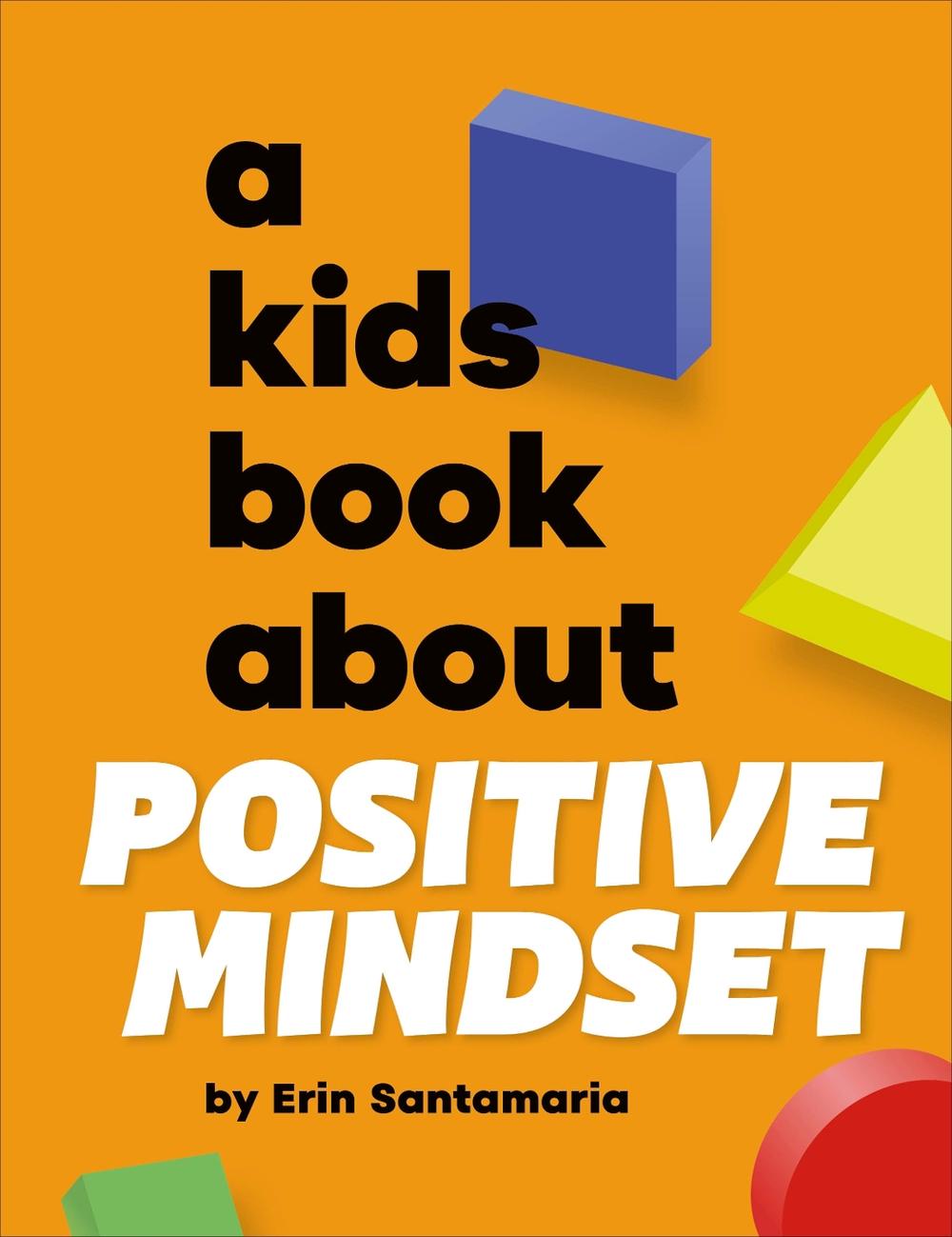 A Kids Book About Positive Mindset, 9780241743904