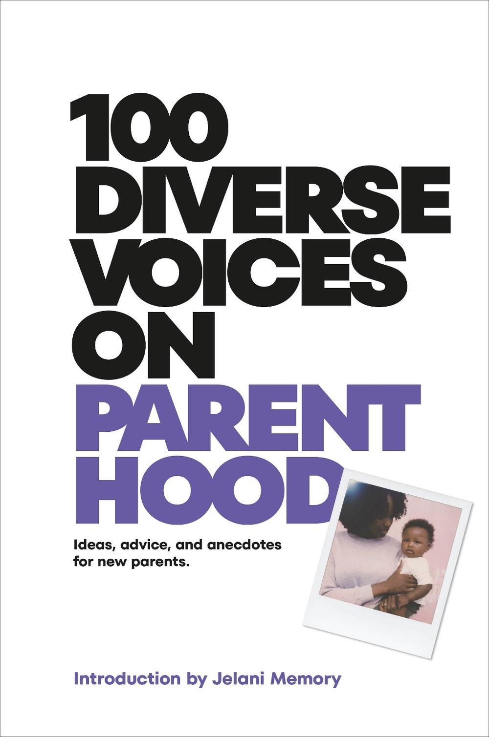 100 Diverse Voices on Parenthood, 9780241743911