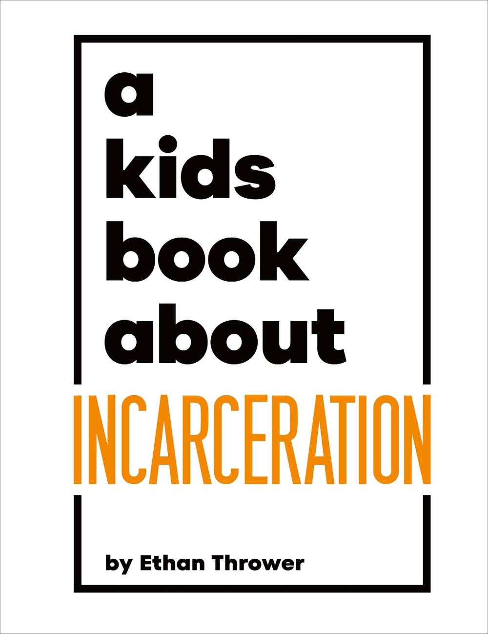 A Kids Book About Incarceration, 9780241743942