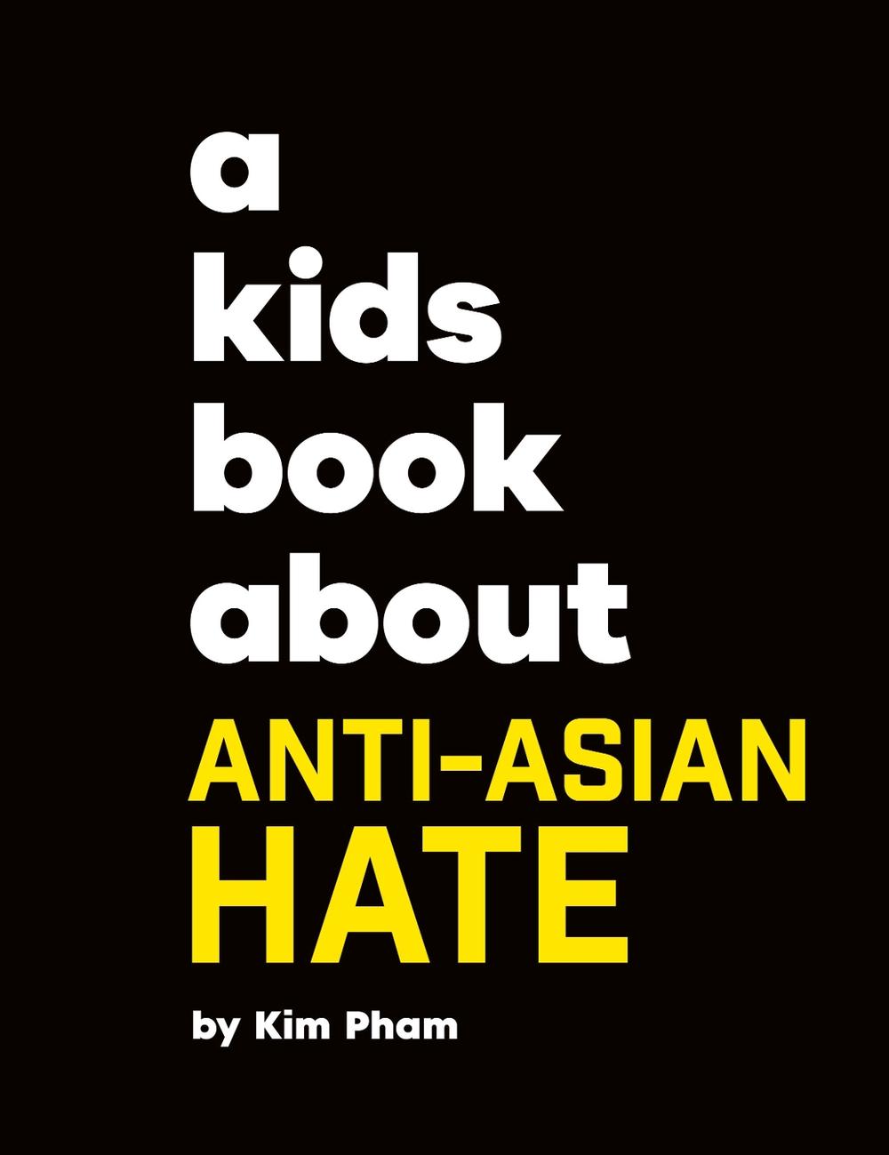 A Kids Book About Anti-Asian Hate, 9780241743966