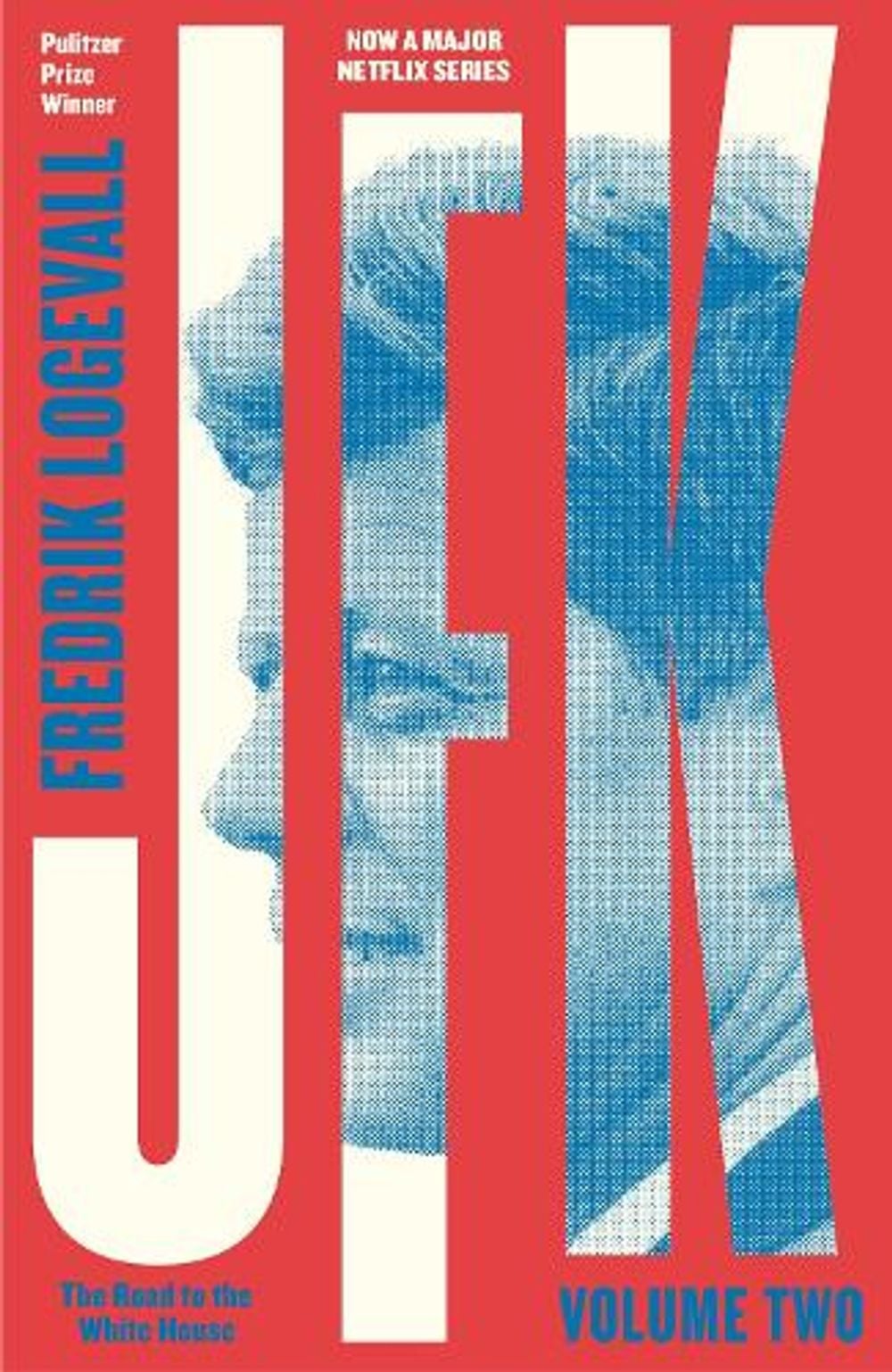 JFK: Volume 2 by Fredrik Logevall - ISBN: 9780241744154